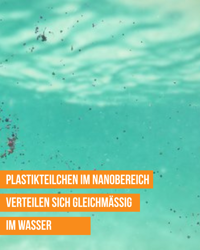 Plastikteilchen im Nanobereich setzen sich nicht ab